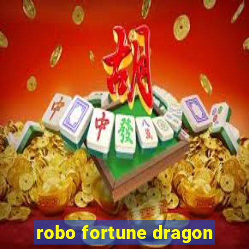 robo fortune dragon